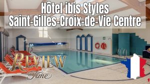 Review Hȏtel ibis Styles Saint-Gilles-Croix-de-Vie Centre